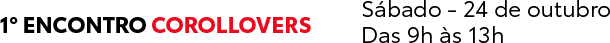 1º Encontro Corollovers. Sábado, 24 de outubro, das 9h às 13h.